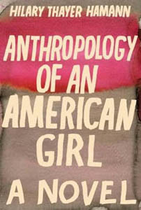 image of Anthropology of an American Girl by Hilary Thayer Hamann